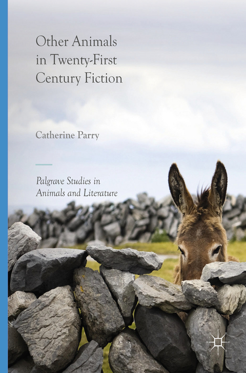 Other Animals in Twenty-First Century Fiction - Catherine Parry