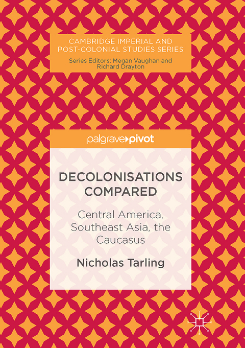 Decolonisations Compared - Nicholas Tarling