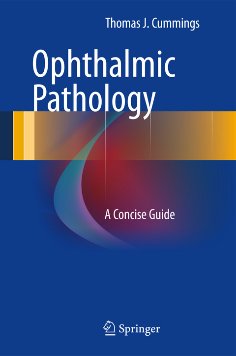 Ophthalmic Pathology - Thomas J Cummings