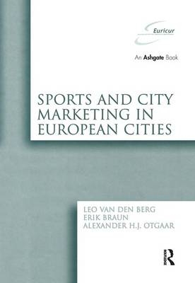 Sports and City Marketing in European Cities - Leo Van Den Berg, Erik Braun