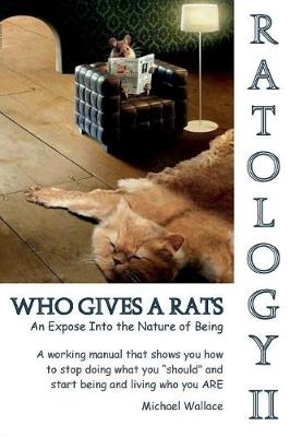 Ratology II Who Gives a Rats - Professor Michael Wallace