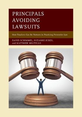 Principals Avoiding Lawsuits - David Schimmel, Suzanne Eckes, Matthew Militello