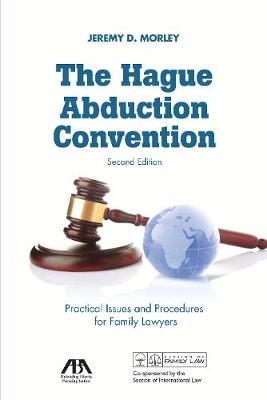 The Hague Abduction Convention - Jeremy D. Morley