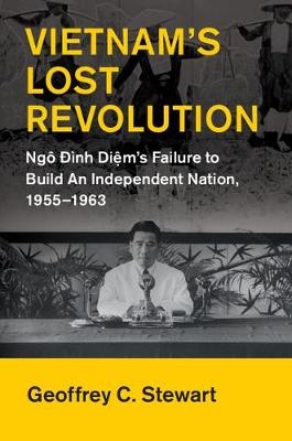 Vietnam's Lost Revolution - Geoffrey C. Stewart