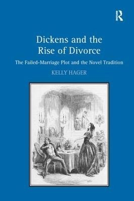 Dickens and the Rise of Divorce - Kelly Hager