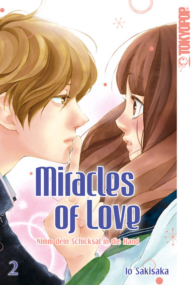 Miracles of Love - Nimm dein Schicksal in die Hand 02 - Io Sakisaka