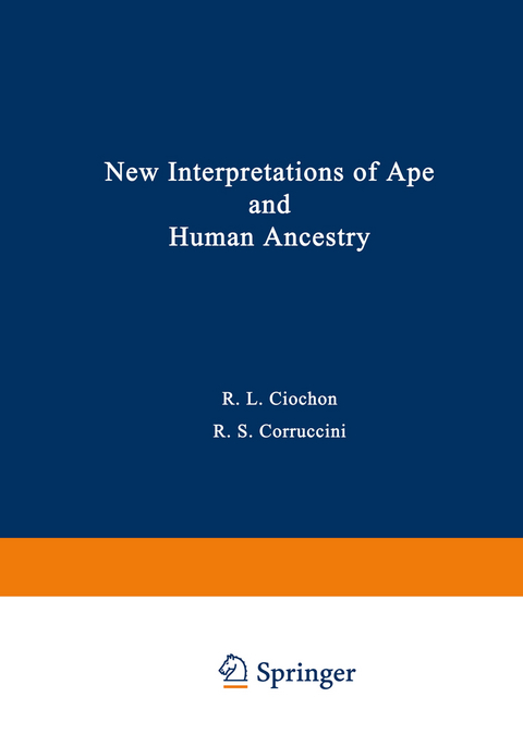 New Interpretations of Ape and Human Ancestry - 