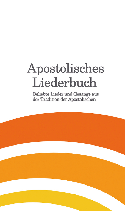 Apostolisches Liederbuch - 