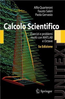 Calcolo Scientifico - Professor of Mathematics Alfio Quarteroni, F Saleri, Paola Gervasio