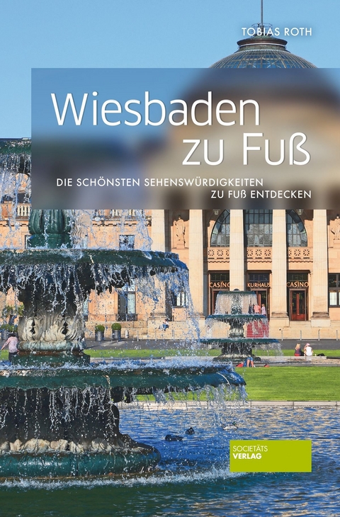 Wiesbaden zu Fuß - Tobias Roth