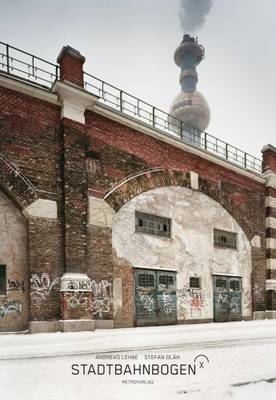 Stadtbahnbogen (x) - Andreas Lehne