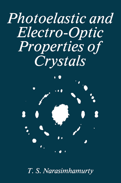 Photoelastic and Electro-Optic Properties of Crystals - T. S. Narasimhamurty