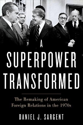 A Superpower Transformed - Daniel J. Sargent