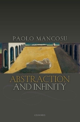 Abstraction and Infinity - Paolo Mancosu