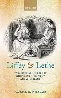 Liffey and Lethe - Patrick R. O'Malley