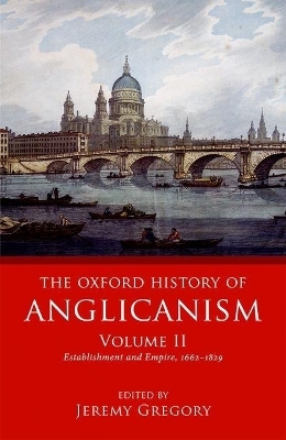 The Oxford History of Anglicanism, Volume II - 
