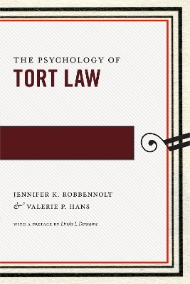 The Psychology of Tort Law - Jennifer K. Robbennolt, Valerie P. Hans