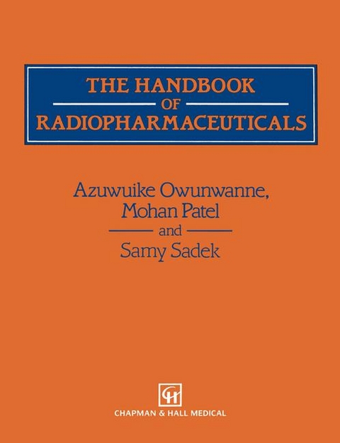 The Handbook of Radiopharmaceuticals - Azuwuike Owunwanne