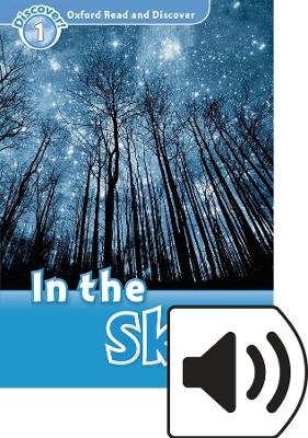 Oxford Read and Discover: Level 1: In the Sky Audio Pack - Kamini Khanduri