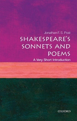 Shakespeare's Sonnets and Poems: A Very Short Introduction - Jonathan F. S. Post