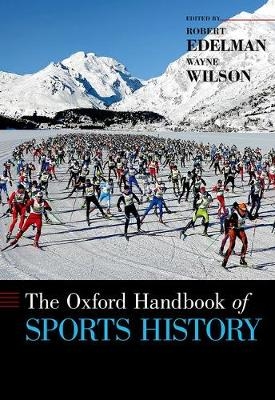 The Oxford Handbook of Sports History - 