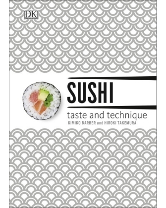 Sushi Taste and Technique - Kimiko Barber, Hiroki Takemura