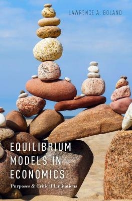 Equilibrium Models in Economics - Lawrence A. Boland