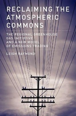 Reclaiming the Atmospheric Commons - Leigh Raymond
