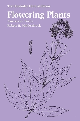 Flowering Plants: Asteraceae, Part 3 - Robert H. Mohlenbrock