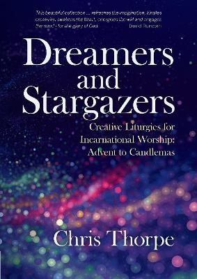 Dreamers and Stargazers - Chris Thorpe