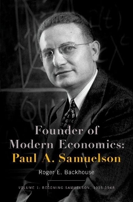 Founder of Modern Economics: Paul A. Samuelson - Professor Roger E. Backhouse