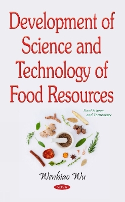 Development of Science & Technology of Food Resources - Wenbiao Wu