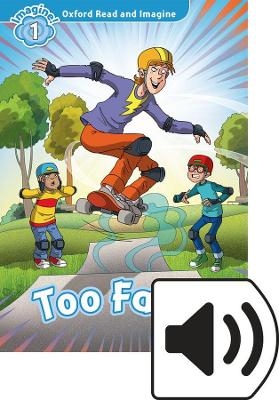 Oxford Read and Imagine: Level 1: Too Fast Audio Pack - Paul Shipton