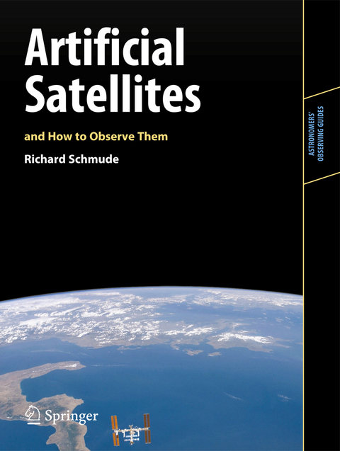 Artificial Satellites and How to Observe Them - Jr. Schmude  Richard