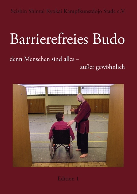 Barrierefreies Budo - denn Menschen sind alles - außer gewöhnlich - 