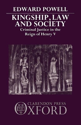 Kingship, Law, and Society - Edward Powell