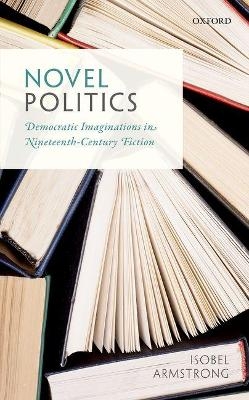 Novel Politics - Isobel Armstrong