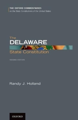 The Delaware State Constitution - Randy J. Holland