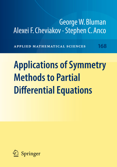 Applications of  Symmetry Methods to Partial Differential Equations - George W. Bluman, Alexei F. Cheviakov, Stephen Anco