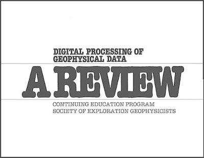 Digital Processing of Geophysical Data - A Review - Roy O. Lindseth