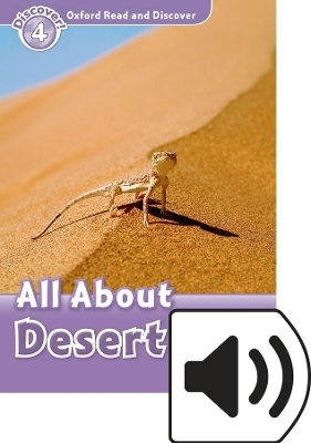 Oxford Read and Discover: Level 4: All About Desert Life Audio Pack - Julie Penn