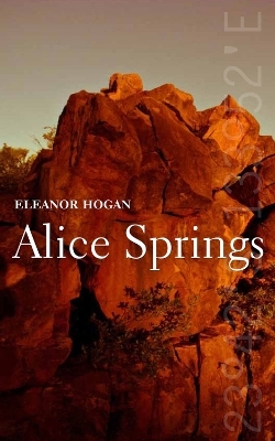 Alice Springs - Eleanor Hogan