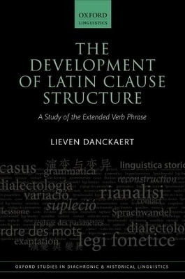 The Development of Latin Clause Structure - Lieven Danckaert