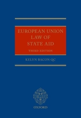 European Union Law of State Aid - Kelyn Bacon QC