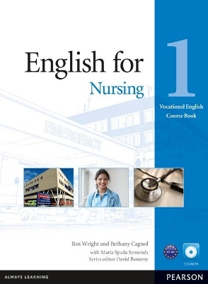 English for Nursing Level 1 Coursebook and CD-ROM Pack - Ros Wright, Bethany Cagnol, Maria Spada Symonds
