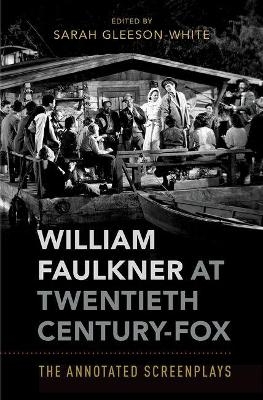 William Faulkner at Twentieth Century-Fox - Sarah Gleeson-White