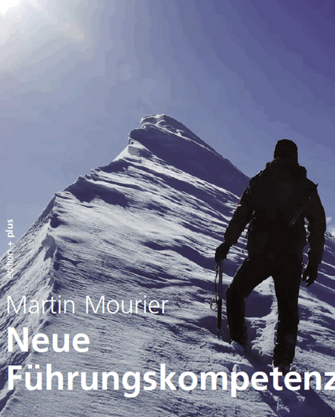 Neue Führungskompetenz - Martin Mourier