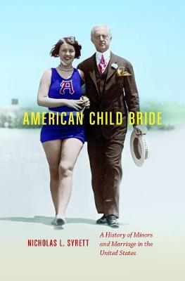 American Child Bride - Nicholas L. Syrett