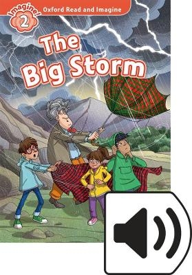 Oxford Read and Imagine: Level 2: The Big Storm Audio Pack - Paul Shipton