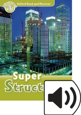 Oxford Read and Discover: Level 3: Super Structures Audio Pack - Fiona Undrill
